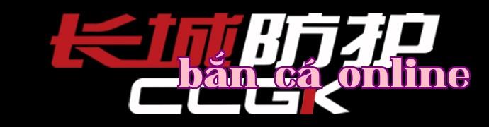 Trường Thành Bảo hộ - CCGK Giang Tây